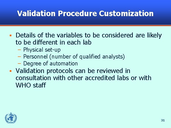 Validation Procedure Customization § Details of the variables to be considered are likely to