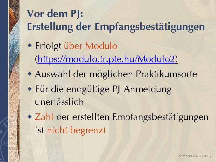 Vor dem PJ: Erstellung der Empfangsbestätigungen w Erfolgt über Modulo (https: //modulo. tr. pte.