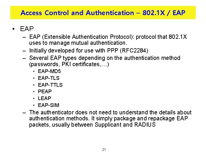 Access Control and Authentication – 802. 1 X / EAP • EAP – EAP