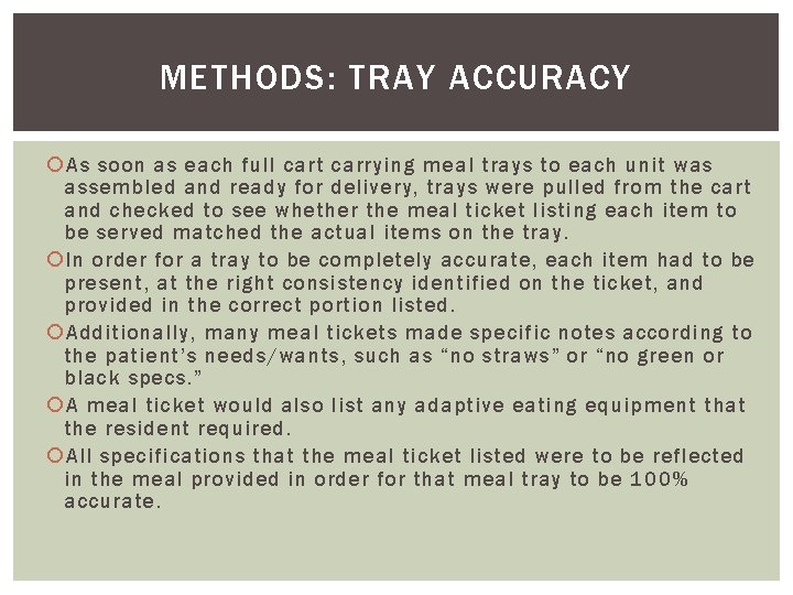 METHODS: TRAY ACCURACY As soon as each full cart carrying meal trays to each