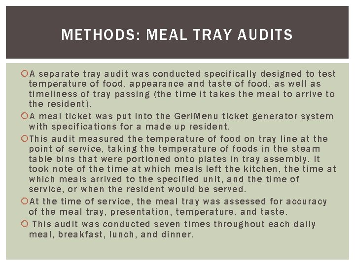 METHODS: MEAL TRAY AUDITS A separate tray audit was conducted specifically designed to test