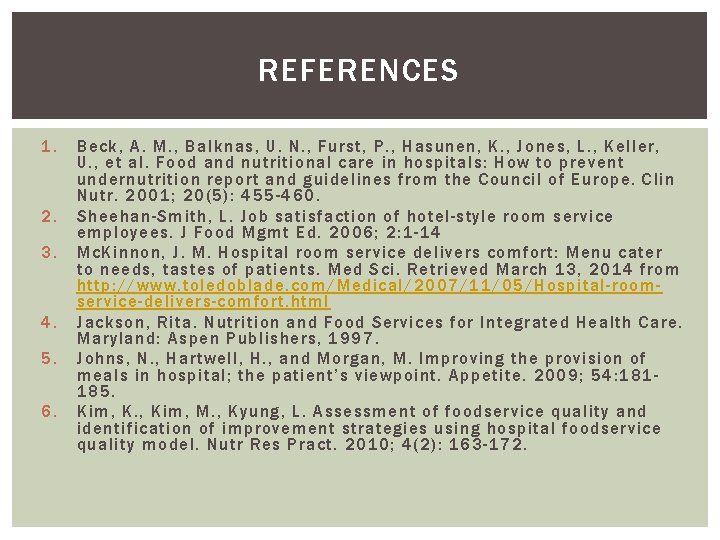 REFERENCES 1. 2. 3. 4. 5. 6. Beck, A. M. , Balknas, U. N.