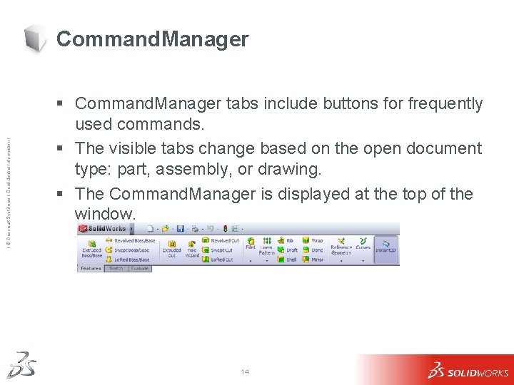Ι © Dassault Systèmes Ι Confidential Information Ι Command. Manager § Command. Manager tabs