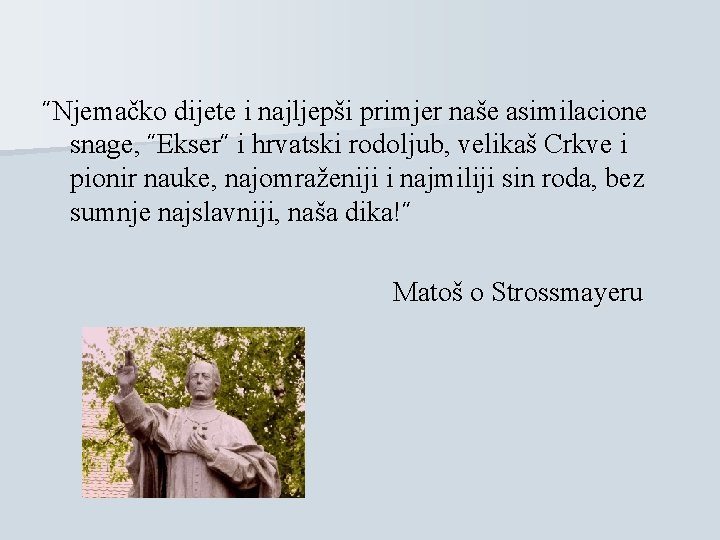 ˝Njemačko dijete i najljepši primjer naše asimilacione snage, ˝Ekser˝ i hrvatski rodoljub, velikaš Crkve