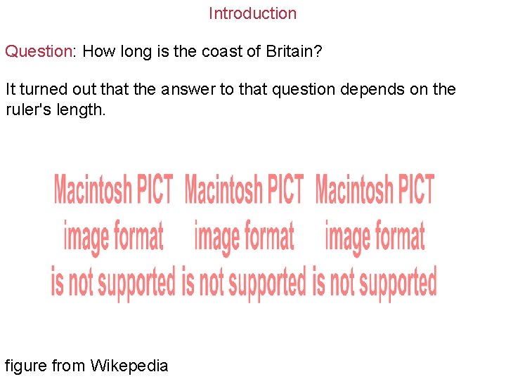 Introduction Question: How long is the coast of Britain? It turned out that the