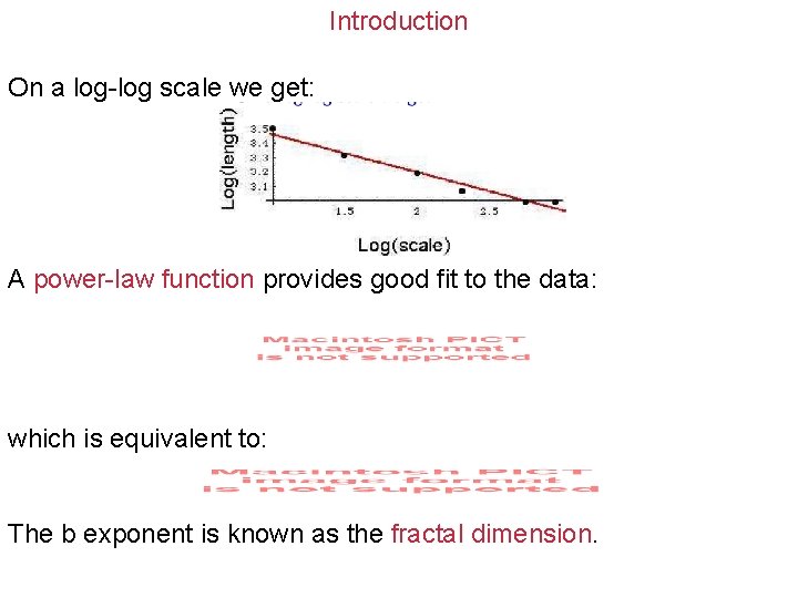 Introduction On a log-log scale we get: A power-law function provides good fit to