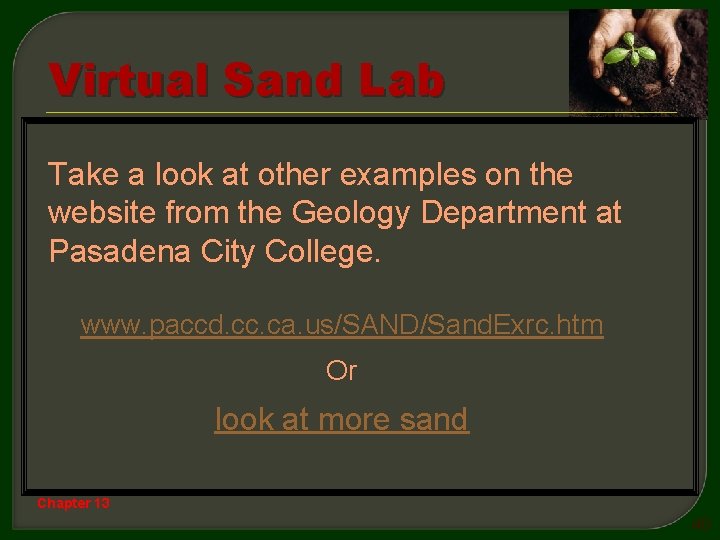 Virtual Sand Lab Take a look at other examples on the website from the