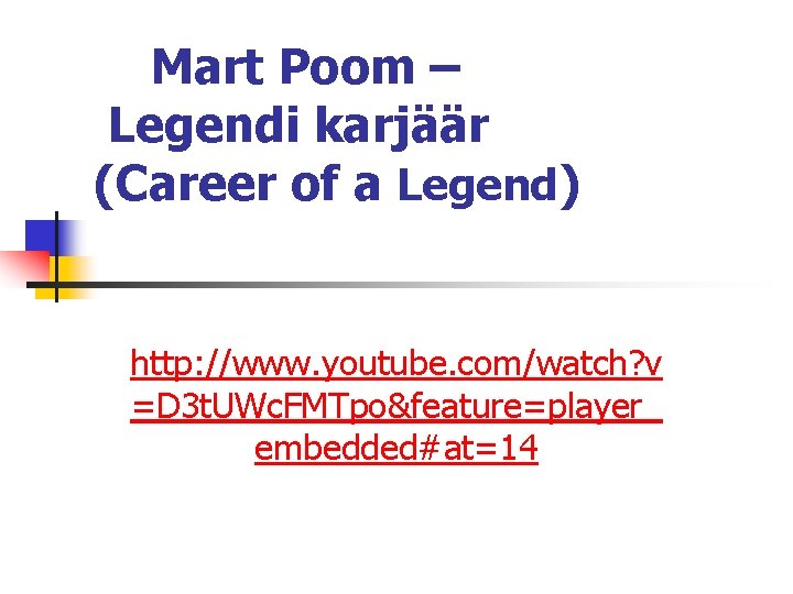 Mart Poom – Legendi karjäär (Career of a Legend) http: //www. youtube. com/watch? v