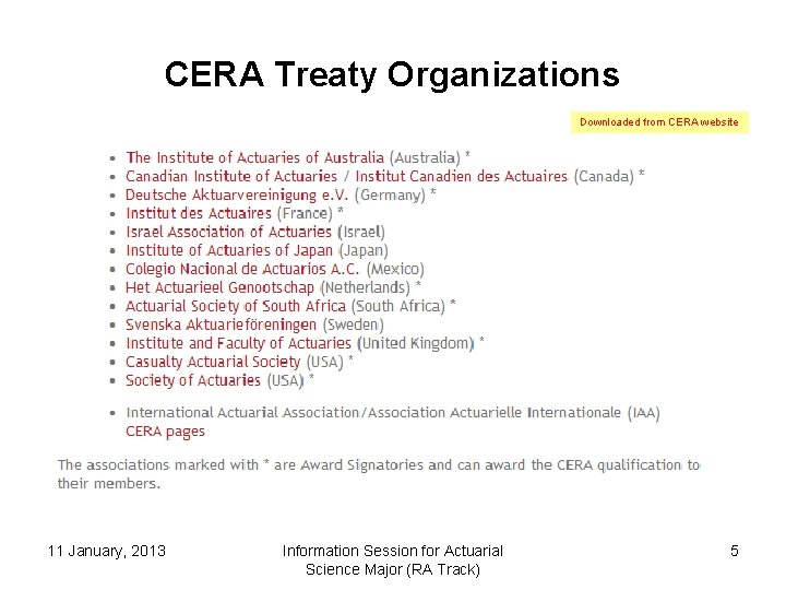 CERA Treaty Organizations Downloaded from CERA website 11 January, 2013 Information Session for Actuarial