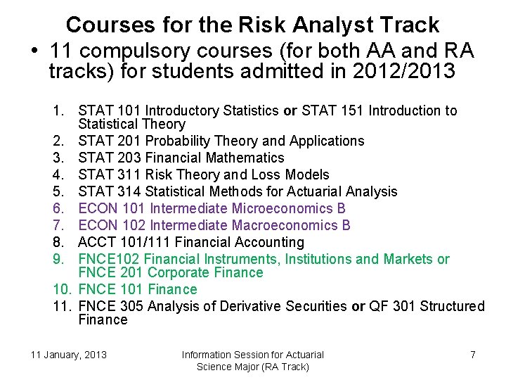 Courses for the Risk Analyst Track • 11 compulsory courses (for both AA and