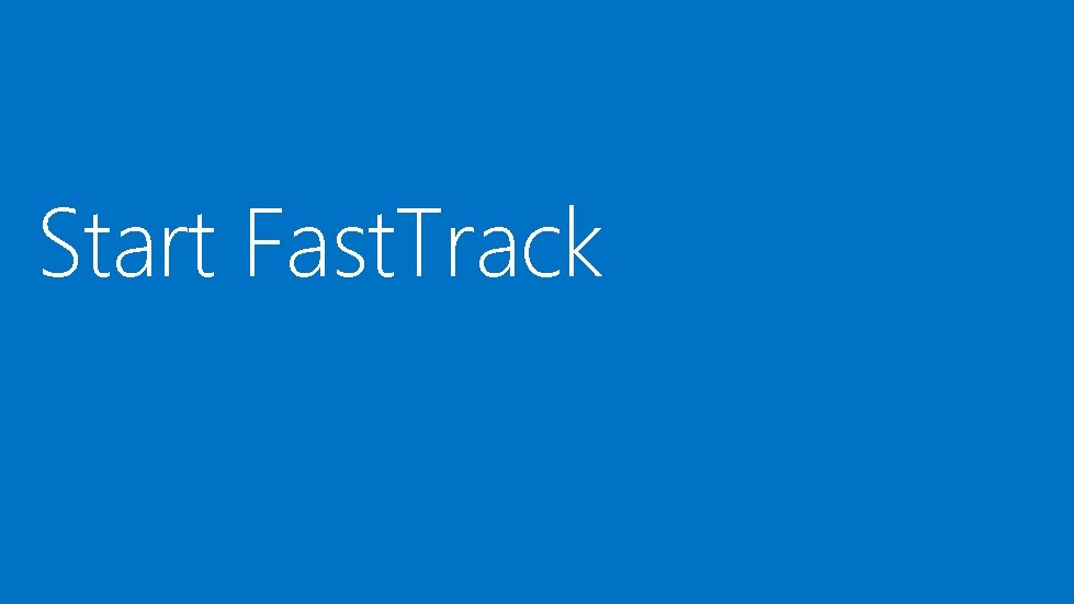 Start Fast. Track 