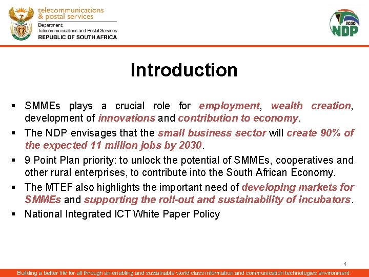 Introduction § SMMEs plays a crucial role for employment, wealth creation, development of innovations