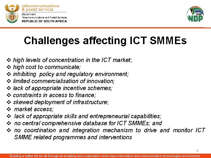 Challenges affecting ICT SMMEs v high levels of concentration in the ICT market; market