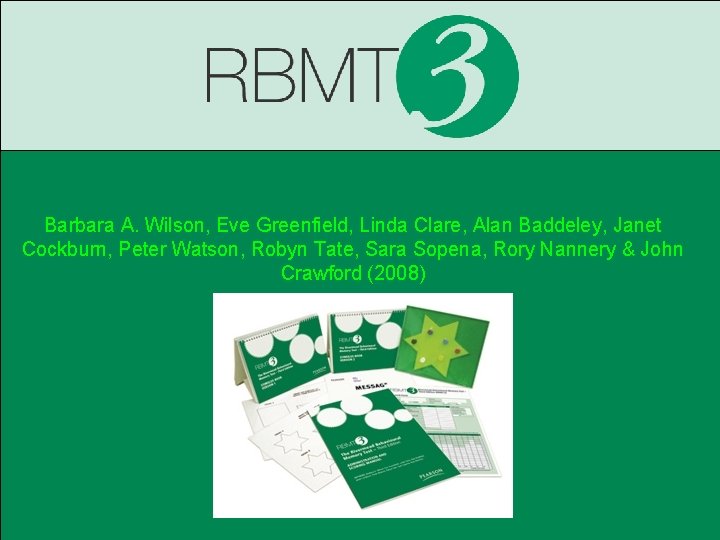Barbara A. Wilson, Eve Greenfield, Linda Clare, Alan Baddeley, Janet Cockburn, Peter Watson, Robyn