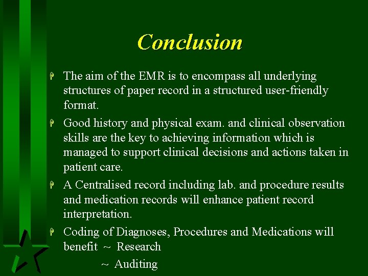 Conclusion H H The aim of the EMR is to encompass all underlying structures