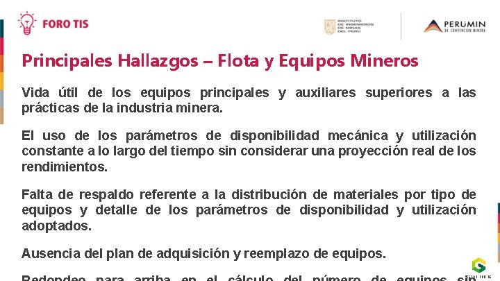 Principales Hallazgos – Flota y Equipos Mineros Vida útil de los equipos principales y