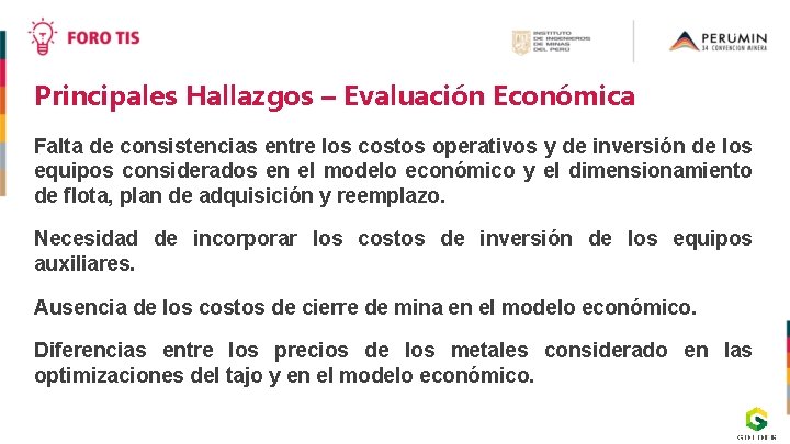 Principales Hallazgos – Evaluación Económica Falta de consistencias entre los costos operativos y de