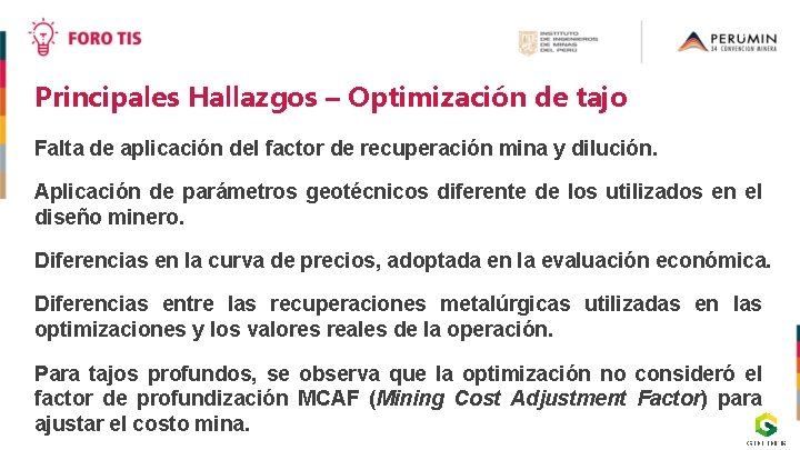 Principales Hallazgos – Optimización de tajo Falta de aplicación del factor de recuperación mina