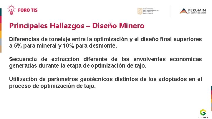 Principales Hallazgos – Diseño Minero Diferencias de tonelaje entre la optimización y el diseño