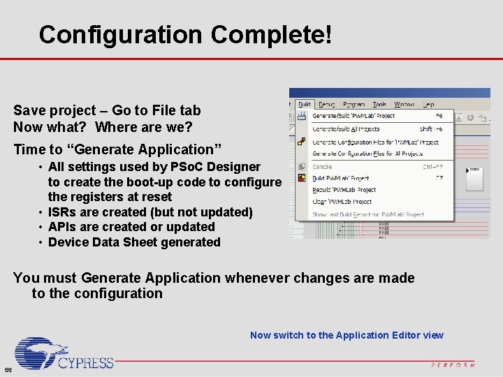 Configuration Complete! Save project – Go to File tab Now what? Where are we?