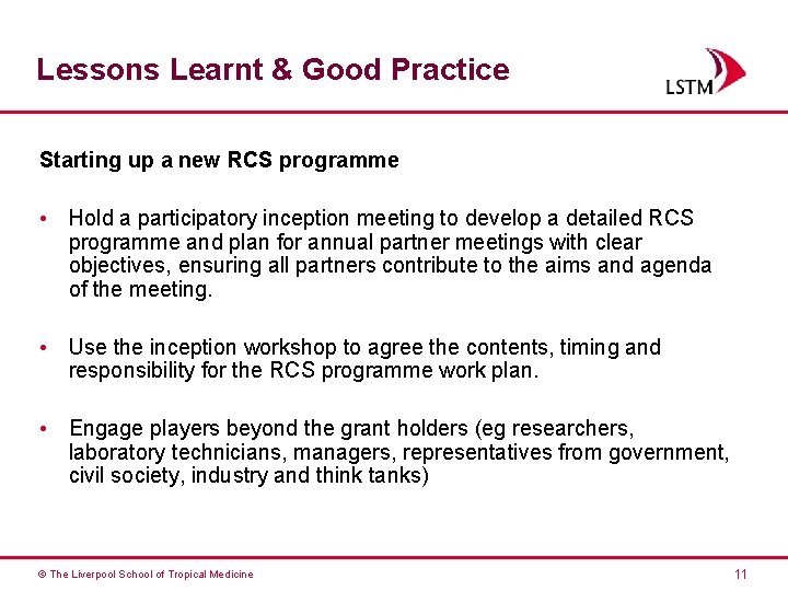 Lessons Learnt & Good Practice Starting up a new RCS programme • Hold a