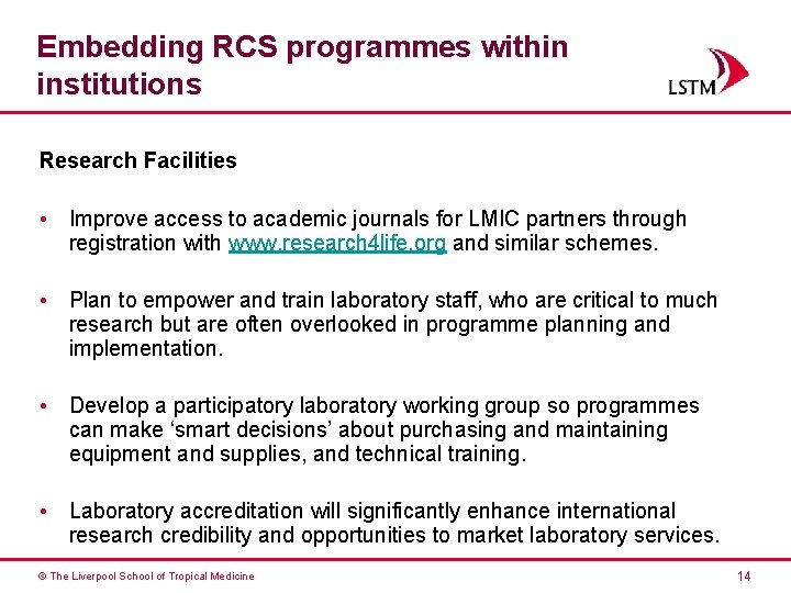 Embedding RCS programmes within institutions Research Facilities • Improve access to academic journals for