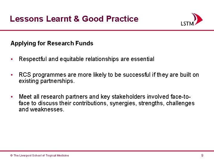 Lessons Learnt & Good Practice Applying for Research Funds • Respectful and equitable relationships