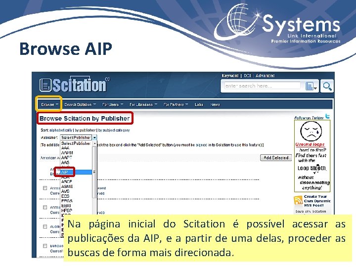 Browse AIP Na página inicial do Scitation é possível acessar as publicações da AIP,