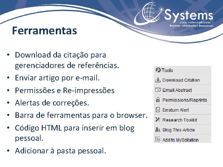 Ferramentas • Download da citação para gerenciadores de referências. • Enviar artigo por e-mail.