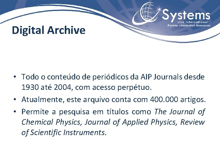 Digital Archive • Todo o conteúdo de periódicos da AIP Journals desde 1930 até