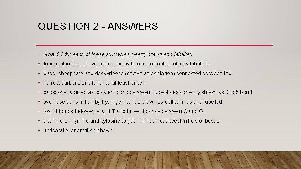 QUESTION 2 - ANSWERS • Award 1 for each of these structures clearly drawn