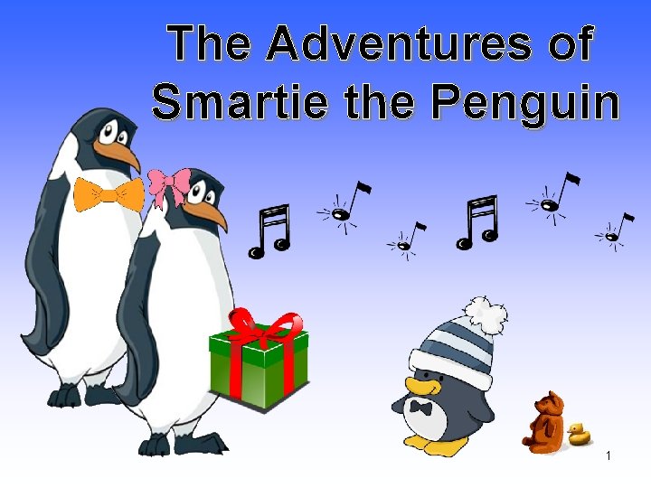 The Adventures of Smartie the Penguin 1 