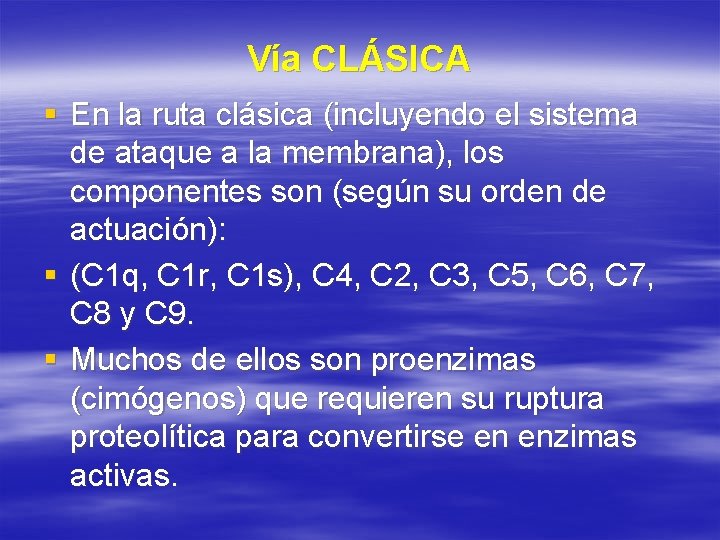 Vía CLÁSICA § En la ruta clásica (incluyendo el sistema de ataque a la