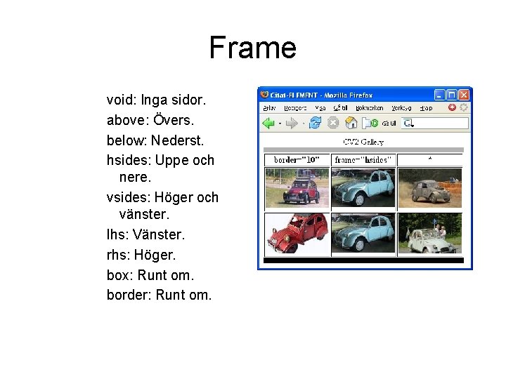 Frame void: Inga sidor. above: Övers. below: Nederst. hsides: Uppe och nere. vsides: Höger