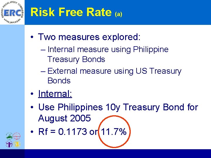 Risk Free Rate (a) • Two measures explored: – Internal measure using Philippine Treasury