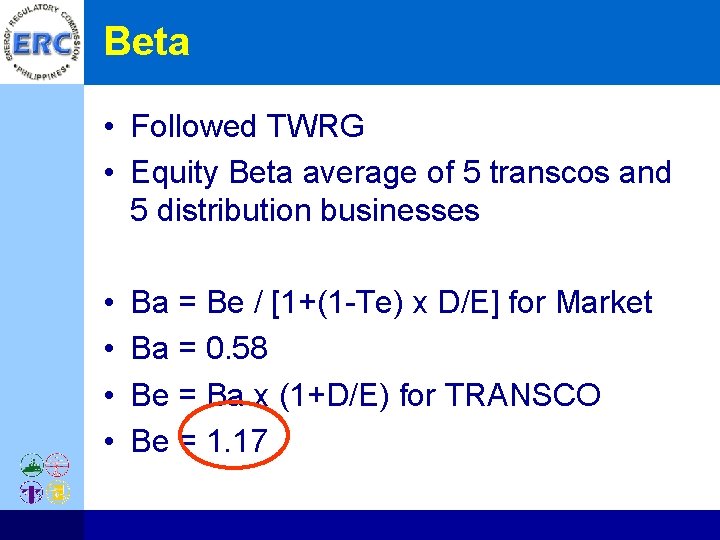 Beta • Followed TWRG • Equity Beta average of 5 transcos and 5 distribution