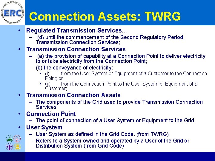 Connection Assets: TWRG • Regulated Transmission Services… – (d) until the commencement of the