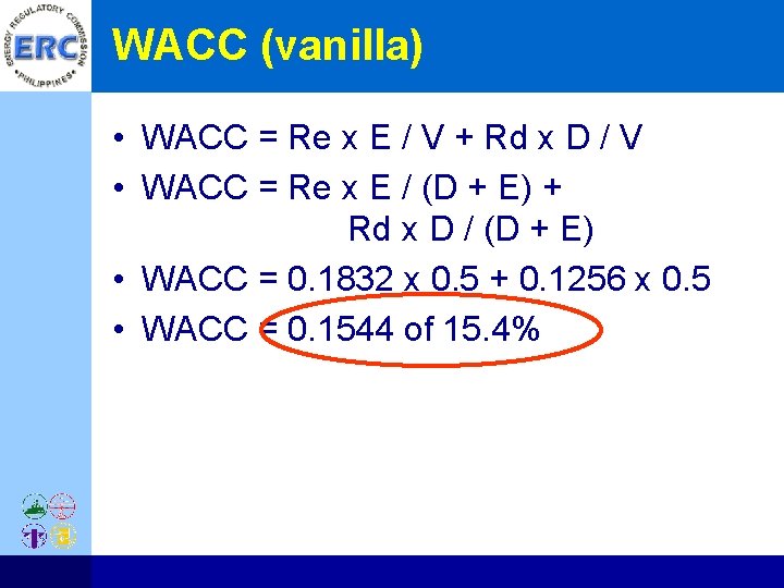WACC (vanilla) • WACC = Re x E / V + Rd x D