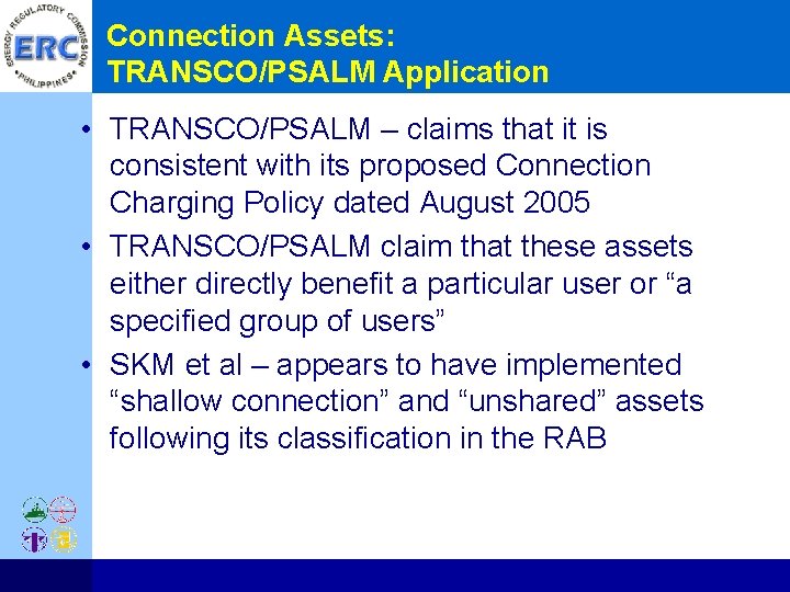 Connection Assets: TRANSCO/PSALM Application • TRANSCO/PSALM – claims that it is consistent with its