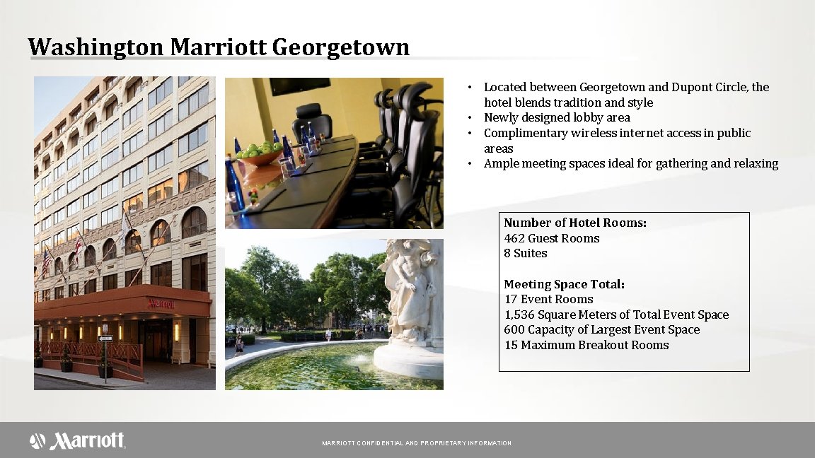 Washington Marriott Georgetown • Located between Georgetown and Dupont Circle, the hotel blends tradition