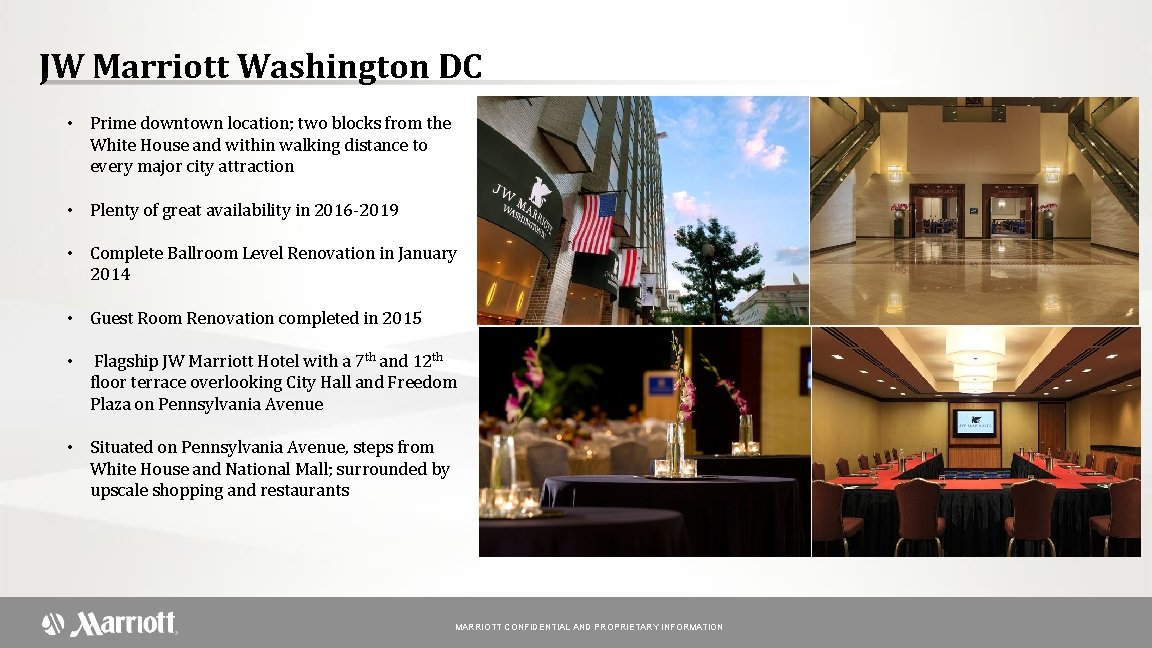 JW Marriott Washington DC • Prime downtown location; two blocks from the White House