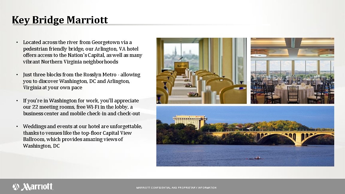 Key Bridge Marriott • Located across the river from Georgetown via a pedestrian friendly