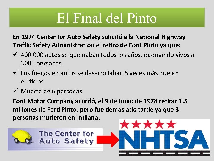 El Final del Pinto En 1974 Center for Auto Safety solicitó a la National