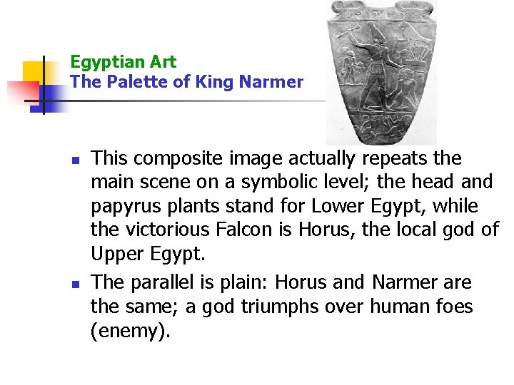 Egyptian Art The Palette of King Narmer n n This composite image actually repeats