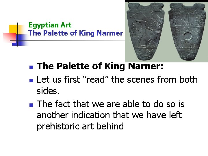 Egyptian Art The Palette of King Narmer n n n The Palette of King