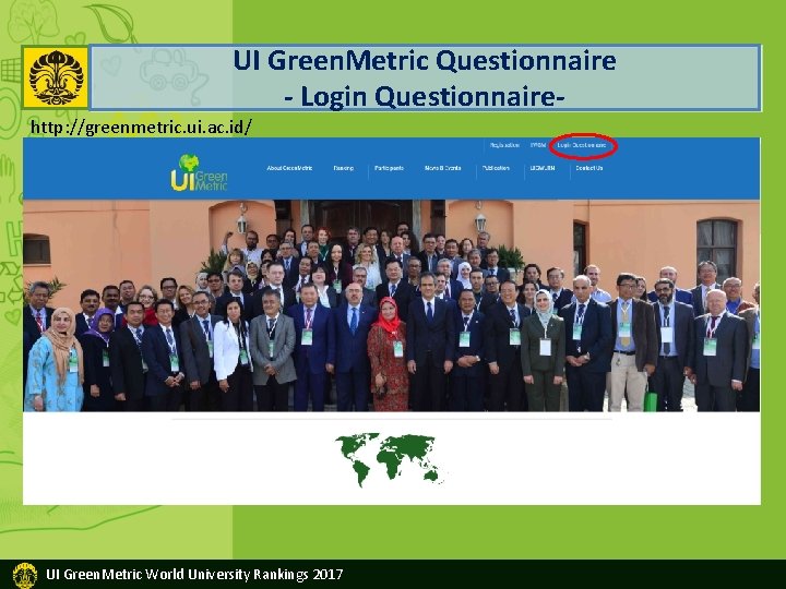 UI Green. Metric Questionnaire - Login Questionnairehttp: //greenmetric. ui. ac. id/ UI Green. Metric