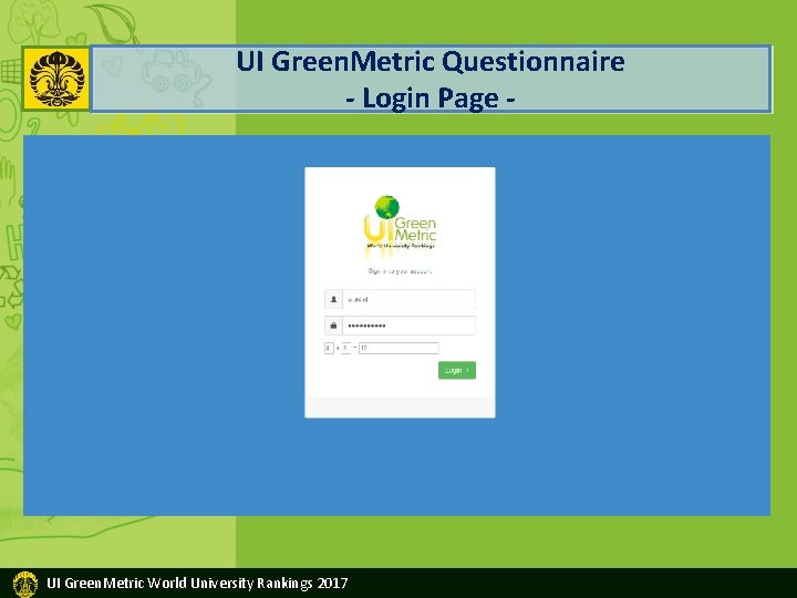 UI Green. Metric Questionnaire - Login Page - UI Green. Metric World University Rankings