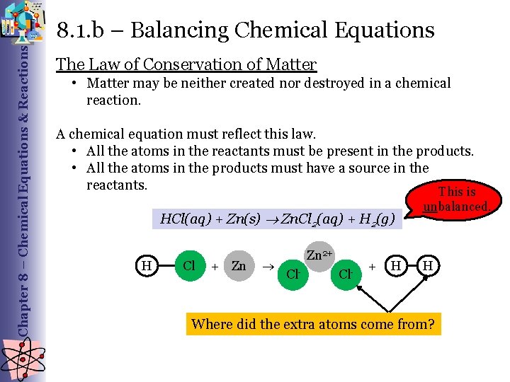 Chapter 8 – Chemical Equations & Reactions 8. 1. b – Balancing Chemical Equations