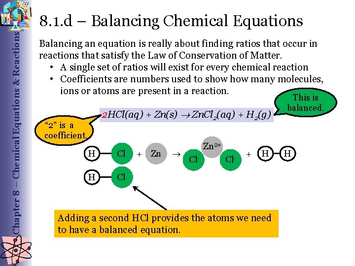 Chapter 8 – Chemical Equations & Reactions 8. 1. d – Balancing Chemical Equations