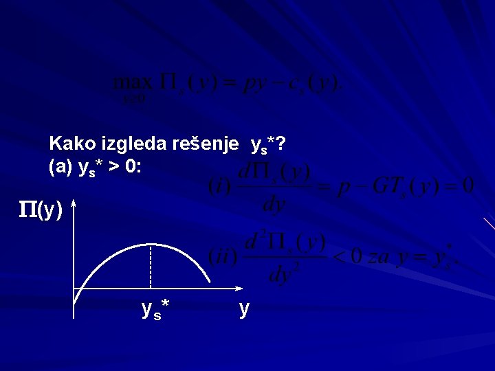 Kako izgleda rešenje ys*? (a) ys* > 0: P(y) y s* y 